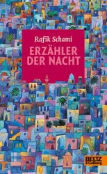 Rafik Schami: Erzähler der Nacht. 273 Seiten. Beltz & Gelberg. 1992