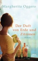 Oggero, Margherita: Der Duft von Erde und Zitronen. 311 S. Deutsche Veralags-Anstalt. 2012.  