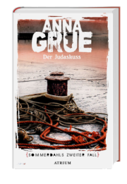 Anna Grue: Der Judaskuss. Sommerdahls Zweiter Fall. Atrium Verlag. 2014
