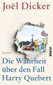Joel decker: Die wahrheit über den Fall Harry Quebec. 736 S. Piper Verlag. 2013