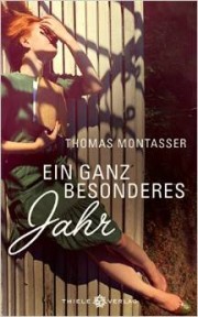 Thomas Montasser: Ein ganz besonderes Jahr. 191 Seiten. Thiele Verlag. 2014 