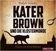 Kater Brown und die Klostermorde. Bastei Lübbe Audio. 2013